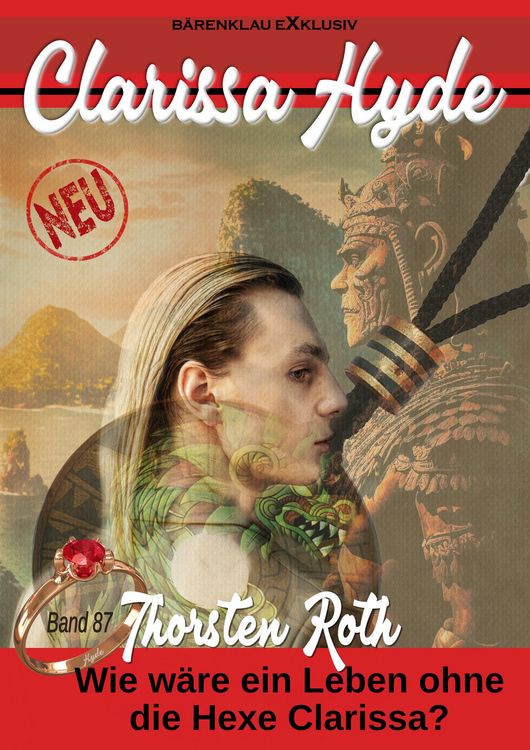 Produktbild: Clarissa Hyde: Band 87 - Wie w&auml;re ein Leben ohne die Hexe Clarissa?