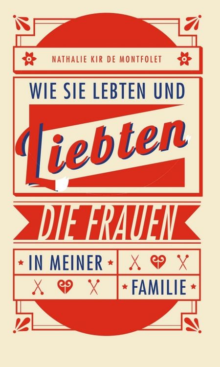Produktbild: Wie sie lebten und liebten, die Frauen in meiner Familie