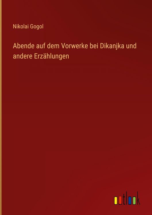 Produktbild: Abende auf dem Vorwerke bei Dikanjka und andere Erz&auml;hlungen