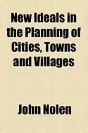Produktbild: New Ideals in the Planning of Cities, Towns and Villages