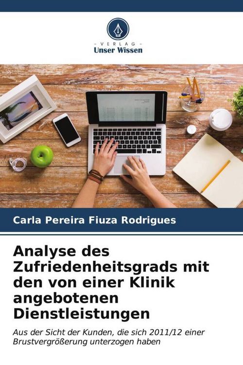 Produktbild: Analyse des Zufriedenheitsgrads mit den von einer Klinik angebotenen Dienstleistungen
