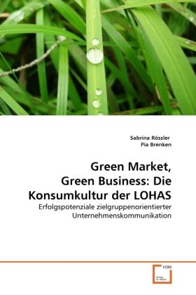 Produktbild: R&ouml;ssler, S: Green Market, Green Business: Die Konsumkultur d