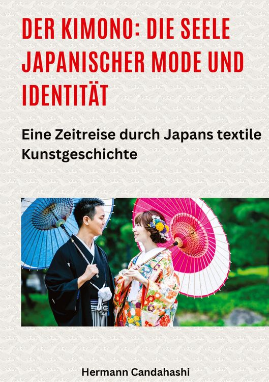 Produktbild: Der Kimono: Die Seele japanischer Mode und Identit&auml;t