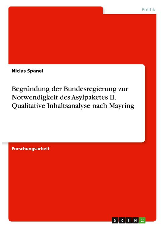 Produktbild: Begr&uuml;ndung der Bundesregierung zur Notwendigkeit des Asylpaketes II. Qualitative Inhaltsanalyse nach Mayring