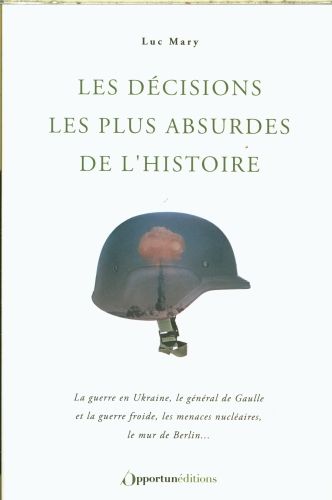 Produktbild: Les d&eacute;cisions les plus absurdes de l'histoire