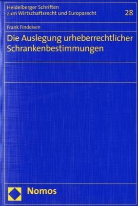 Produktbild: Die Auslegung urheberrechtlicher Schrankenbestimmungen