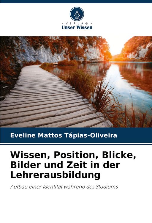 Produktbild: Wissen, Position, Blicke, Bilder und Zeit in der Lehrerausbildung