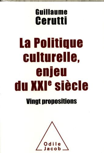Produktbild: La potitique culturelle, enjeu du XXIe si&egrave;cle