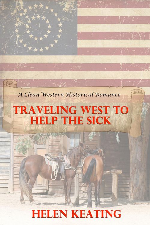 Produktbild: Traveling West To Help The Sick (A Clean Western Historical Romance)