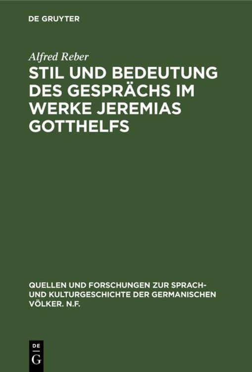 Bild vom Artikel Stil und Bedeutung des Gesprächs im Werke Jeremias Gotthelfs vom Autor Alfred Reber