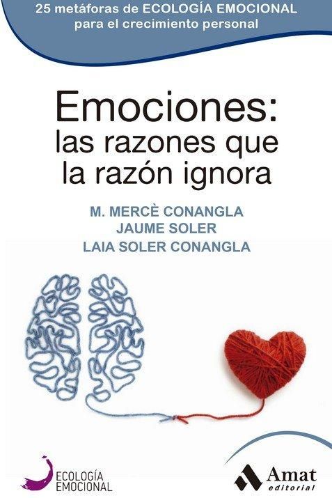 Produktbild: Emociones: las razones que la raz&oacute;n ignora: 25 met&aacute;foras de ECOLOG&Iacute;A EMOCIONAL para el crecimiento personal