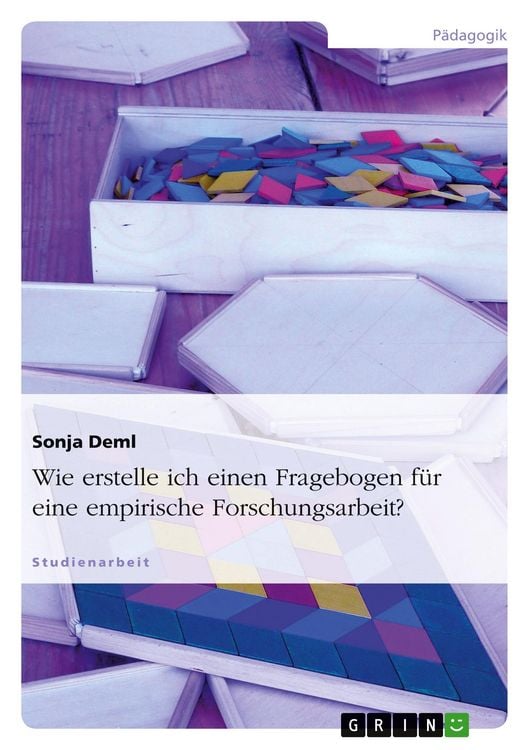 Produktbild: Wie erstelle ich einen Fragebogen f&uuml;r eine empirische Forschungsarbeit?