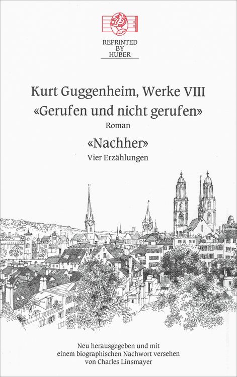 Produktbild: Kurt Guggenheim, Werke VIII: Gerufen und nicht gerufen / Nachher