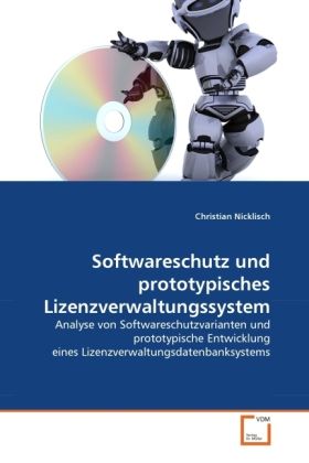 Produktbild: Nicklisch, C: Softwareschutz und prototypisches Lizenzverwal