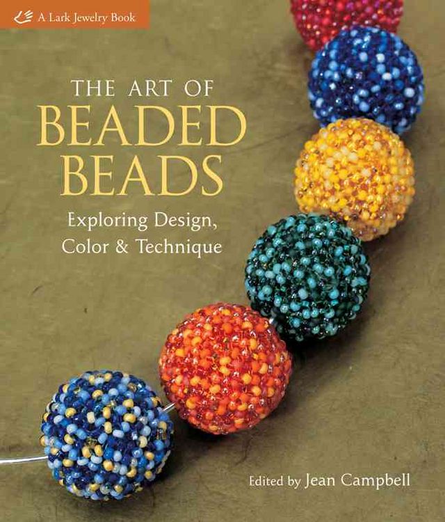 Produktbild: The Art of Beaded Beads: Exploring Design, Color & Technique