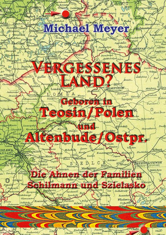 Produktbild: Vergessenes Land? Geboren in Teosin/Polen und Altenbude/Ostpreussen