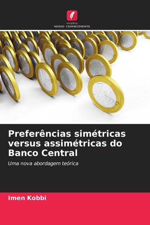 Produktbild: Prefer&ecirc;ncias sim&eacute;tricas versus assim&eacute;tricas do Banco Central