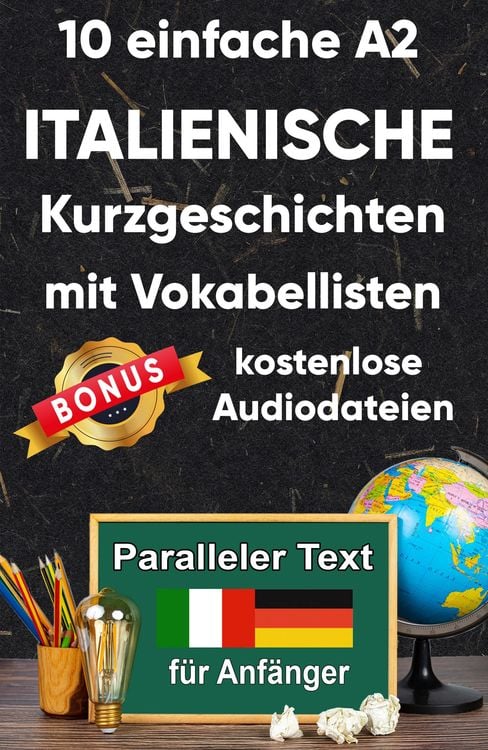 Produktbild: 10 Einfache A2 italienische Kurzgeschichten mit Vokabellisten f&uuml;r Anf&auml;nger