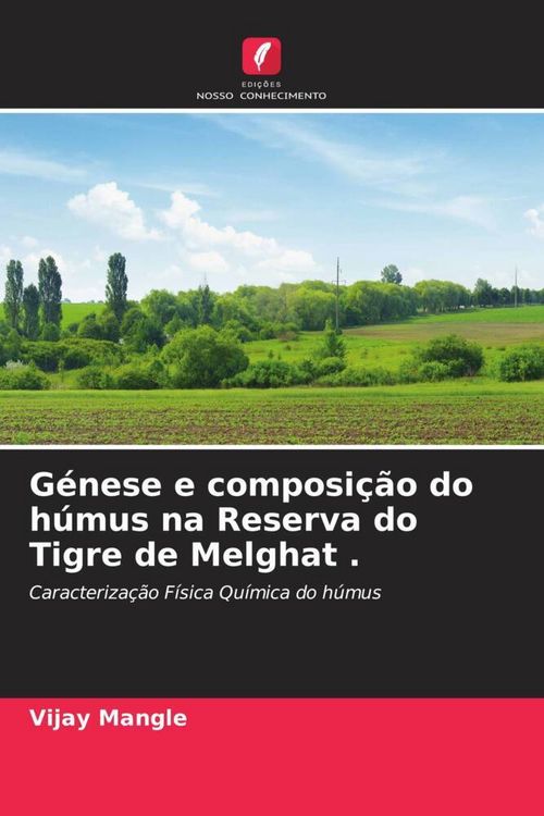 Produktbild: G&eacute;nese e composi&ccedil;&atilde;o do h&uacute;mus na Reserva do Tigre de Melghat .