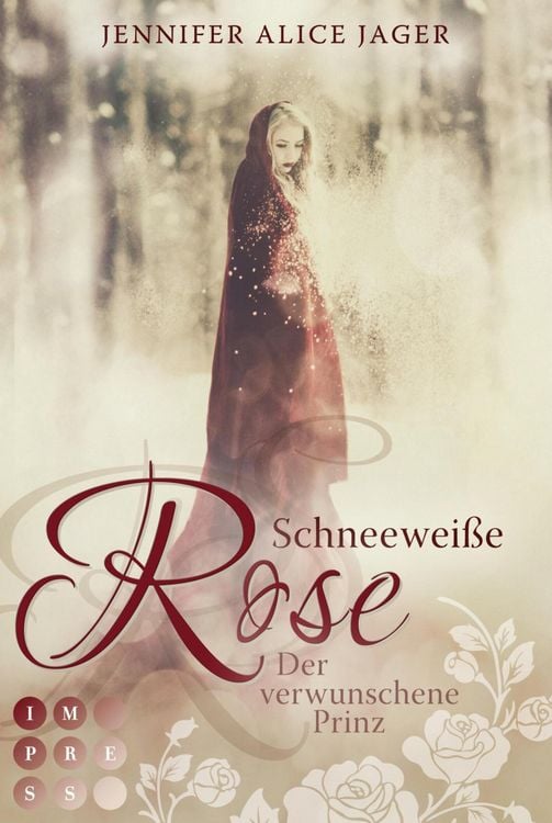 Produktbild: Schneewei&szlig;e Rose. Der verwunschene Prinz (Rosenm&auml;rchen 1)
