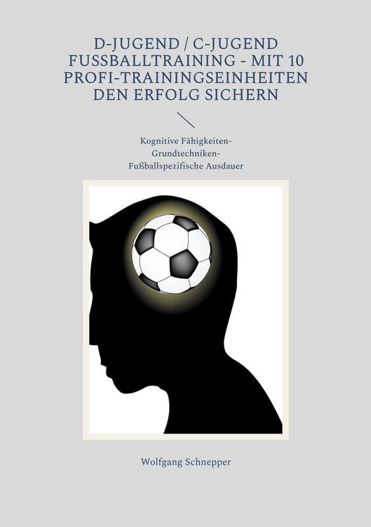 Produktbild: D-Jugend / C-Jugend Fu&szlig;balltraining - Mit 10 Profi-Trainingseinheiten den Erfolg sichern