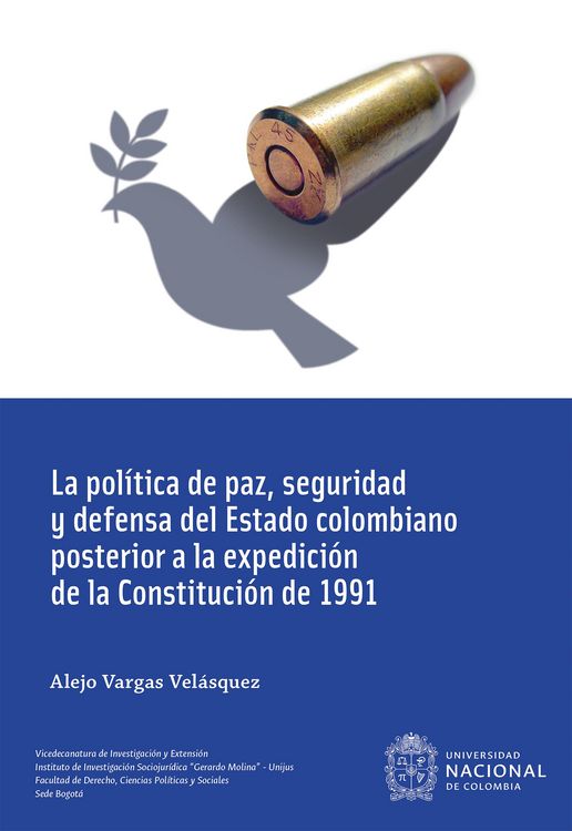 Produktbild: La pol&iacute;tica de paz, seguridad y defensa del Estado colombiano posterior a la expedici&oacute;n de la Constituci&oacute;n de 1991