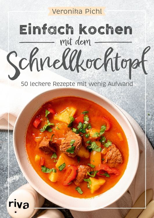 Produktbild: Einfach kochen mit dem Schnellkochtopf
