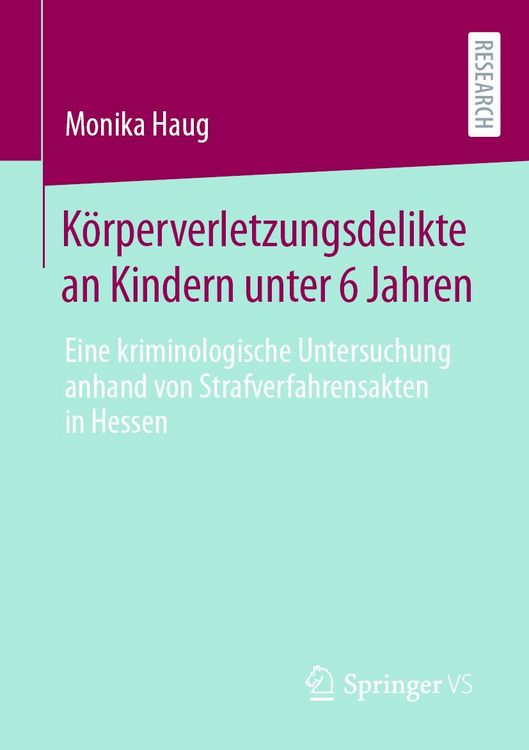 Produktbild: K&ouml;rperverletzungsdelikte an Kindern unter 6 Jahren