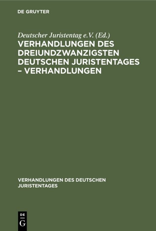 Produktbild: Verhandlungen des Dreiundzwanzigsten Deutschen Juristentages &ndash; Verhandlungen