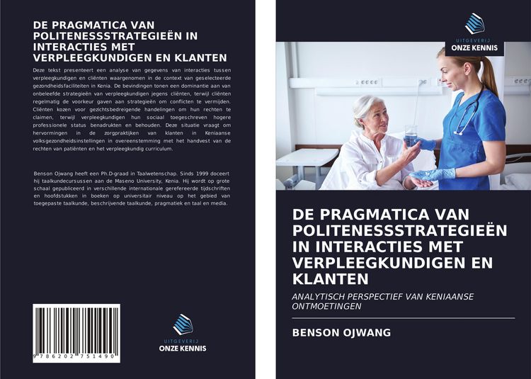 Produktbild: De Pragmatica Van Politenessstrategie&euml;n in Interacties Met Verpleegkundigen En Klanten