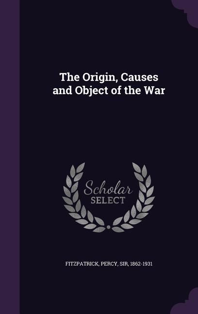 Produktbild: The Origin, Causes and Object of the War