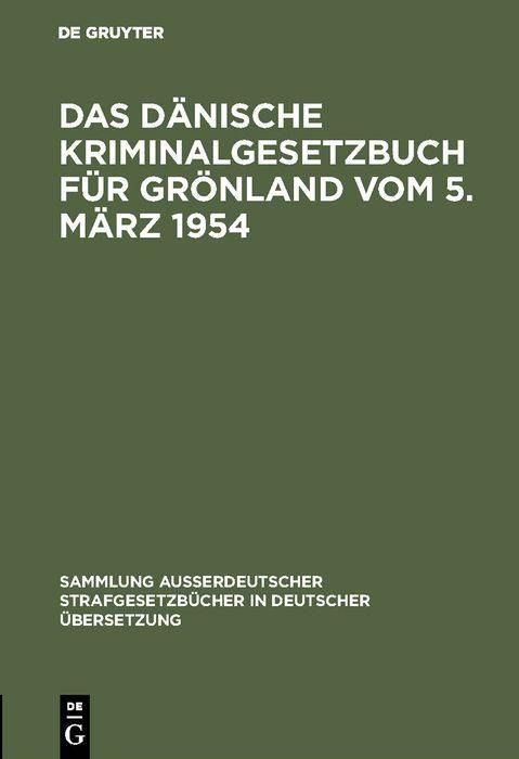 Produktbild: Das D&auml;nische Kriminalgesetzbuch f&uuml;r Gr&ouml;nland vom 5. M&auml;rz 1954