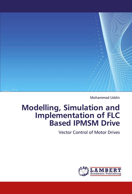 Produktbild: Modelling, Simulation and Implementation of FLC Based IPMSM Drive