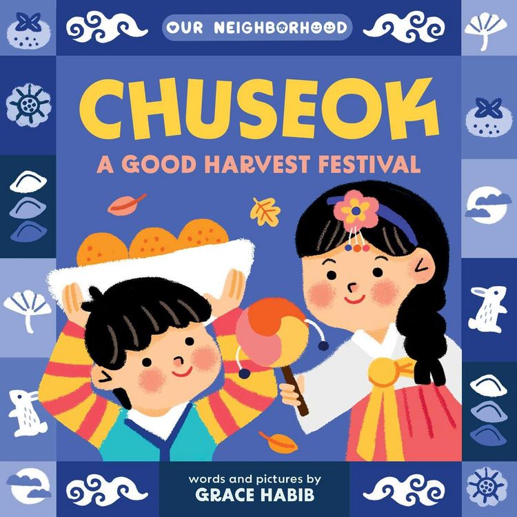 Produktbild: Chuseok: A Good Harvest Festival (an Our Neighborhood Series Board Book for Toddlers Celebrating Korean Culture)