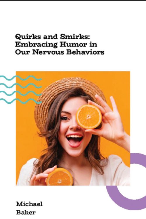 Produktbild: Quirks and Smirks: Embracing Humor in Our Nervous Behaviors