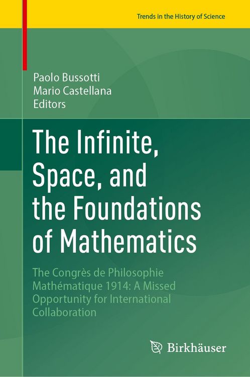 Produktbild: The Infinite, Space, and the Foundations of Mathematics