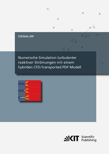 Produktbild: Numerische Simulation turbulenter reaktiver Str&ouml;mungen mit einem hybriden CFD/transported PDF Modell