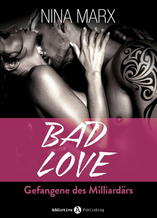 Produktbild: BAD LOVE - Gefangene des Milliard&auml;rs