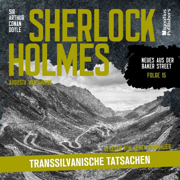 Produktbild: Sherlock Holmes: Transsilvanische Tatsachen (Neues aus der Baker Street, Folge 15)