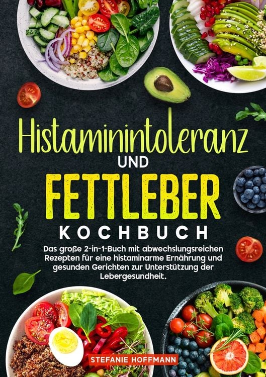 Produktbild: Histaminintoleranz und Fettleber Kochbuch