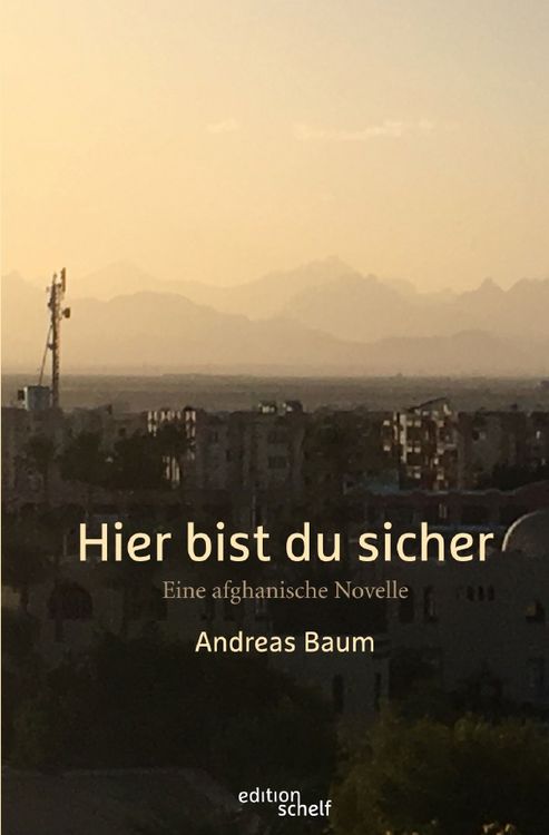Produktbild: Hier bist du sicher. Eine afghanische Novelle