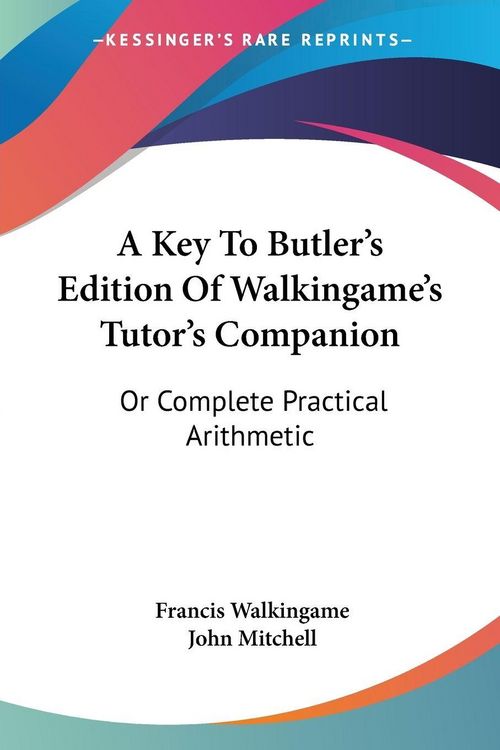Produktbild: A Key To Butler's Edition Of Walkingame's Tutor's Companion