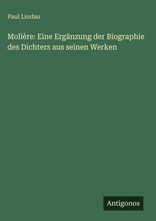 Produktbild: Moli&egrave;re: Eine Erg&auml;nzung der Biographie des Dichters aus seinen Werken