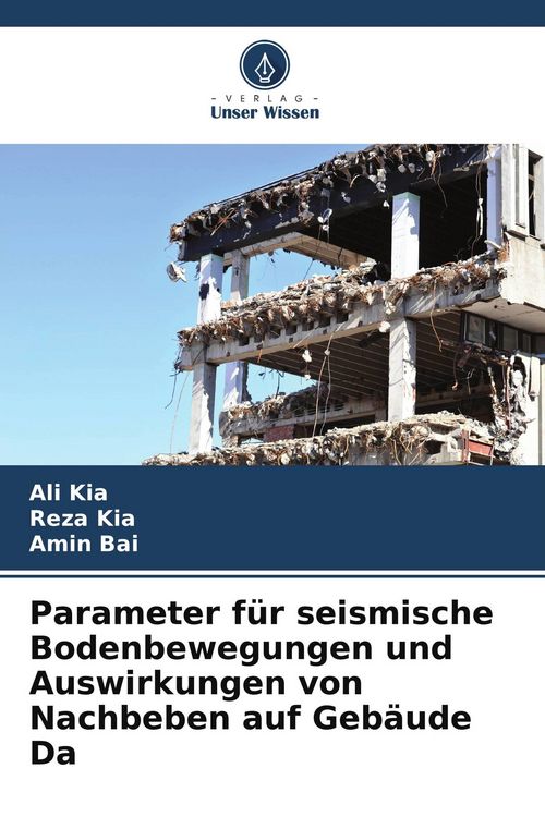 Produktbild: Parameter f&uuml;r seismische Bodenbewegungen und Auswirkungen von Nachbeben auf Geb&auml;ude Da