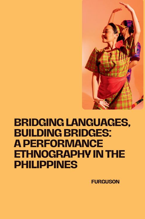 Produktbild: Bridging Languages, Building Bridges: A Performance Ethnography in the Philippines