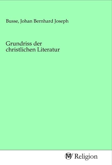 Produktbild: Grundriss der christlichen Literatur