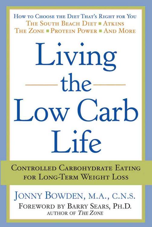 Produktbild: Living the Low Carb Life: Controlled Carbohydrate Eating for Long-Term Weight Loss