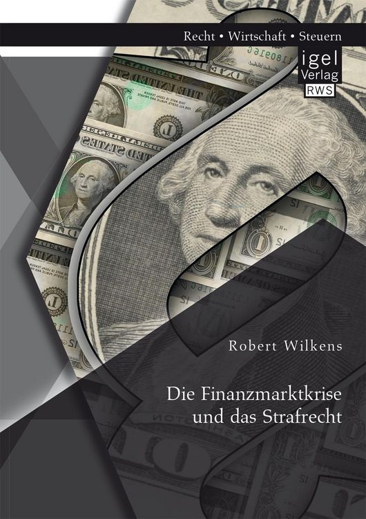 Produktbild: Die Finanzmarktkrise und das Strafrecht