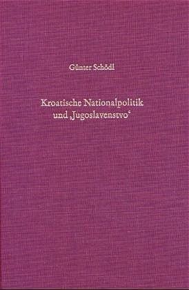 Produktbild: Kroatische Nationalpolitik und "Jugoslavensto"