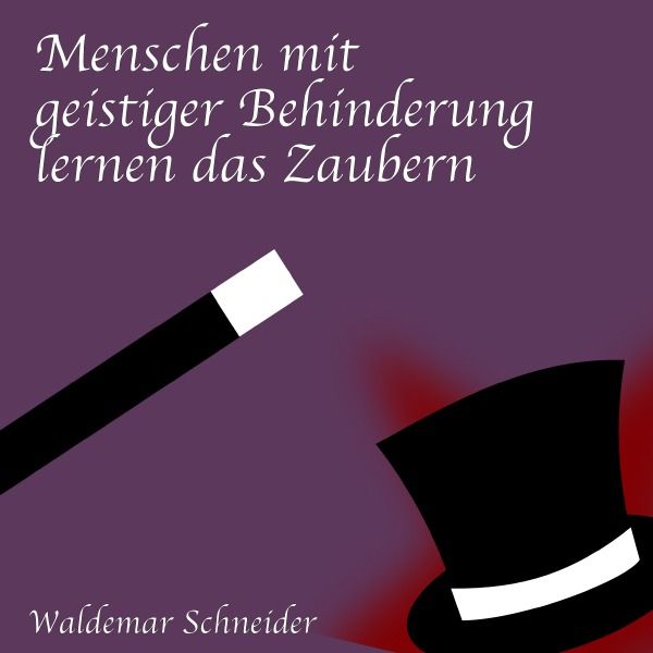 Produktbild: Menschen mit geistiger Behinderung lernen das Zaubern